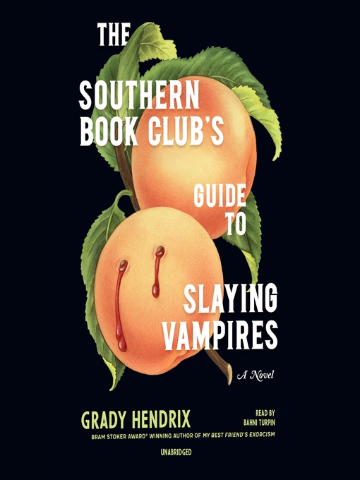 Title details for The Southern Book Club's Guide to Slaying Vampires by Grady Hendrix - Wait list
